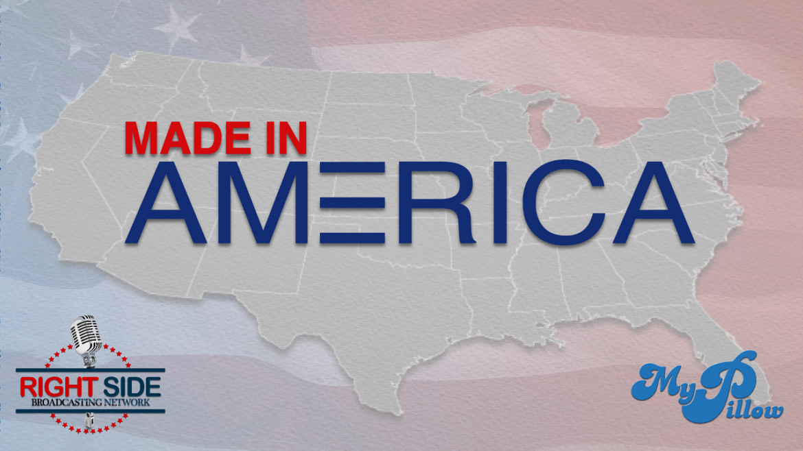 MADE IN AMERICA Right Side Broadcasting Network (RSBN)