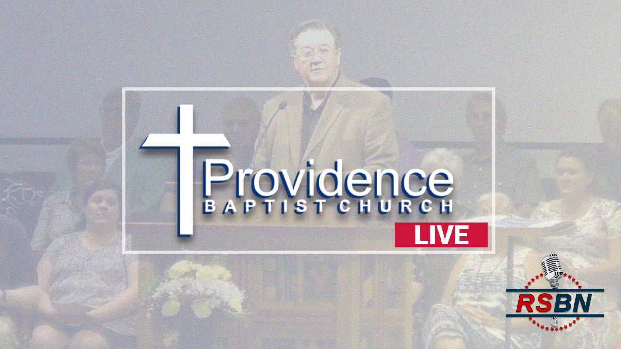 LIVE: Providence Baptist Church on RSBN – Sunday, December 6, 2021