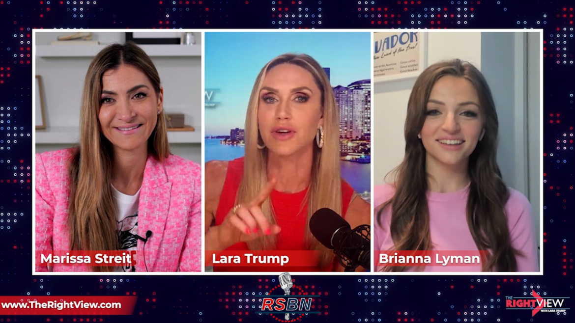 Watch: The Right View with Lara Trump, Marissa Streit, & Brianna Lyman ...