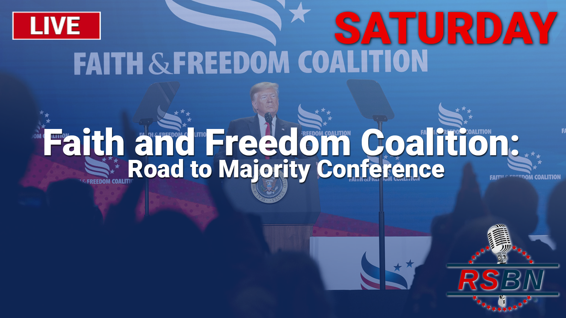 LIVE SATURDAY Faith and Freedom Coalition Road to Majority Conference